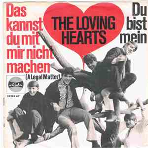 The Loving Hearts - Das Kannst Du Mit Mir Nicht Machen