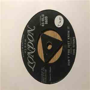 The Titans  - Don't You Just Know It