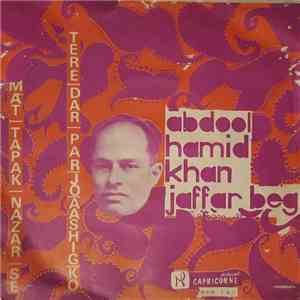 Abdool Hamid Khan Jaffar Beg - Téré Dar Par Jo Aashig Ko / Dil Mat Tapak Nazar Sé
