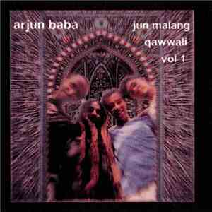 Arjun Baba, The Kirtaniyas - Jun Malang Qawwali Vol 1