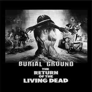 Burial Ground - The Return Of The Living Dead