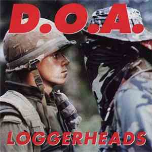 D.O.A.  - Loggerheads