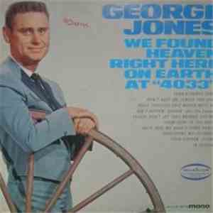 George Jones  - We Found Heaven Right Here On Earth At 