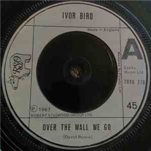 Ivor Bird - Over The Wall We Go