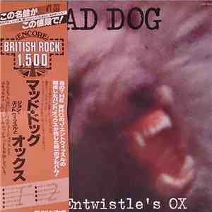 John Entwistle's Ox - Mad Dog