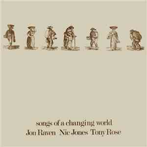 Jon Raven, Nic Jones, Tony Rose  - Songs Of A Changing World
