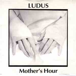 Ludus - Mother's Hour