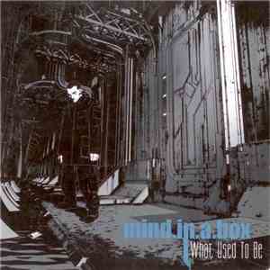 mind.in.a.box - What Used To Be