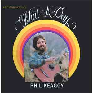Phil Keaggy - What A Day (40th Anniversary)