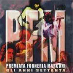 Premiata Forneria Marconi - PFM - Gli Anni Settanta