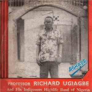 Professor Richard Ugiagbe And His Indigenous Highlife Band Of Nigeria - Agh ...