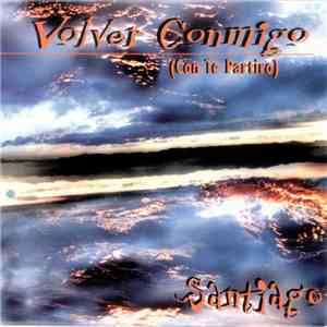 Santiago  - Volver Conmigo (Con Te Partiro)