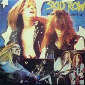 Skid Row - Makin' A Mess In Europe '89