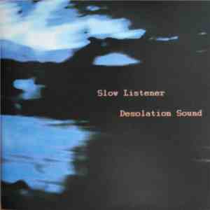 Slow Listener - Desolation Sound