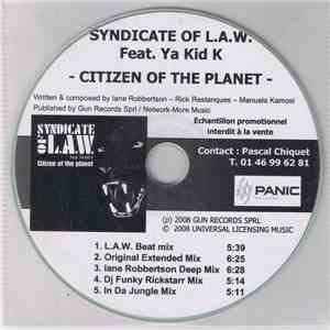 Syndicate Of L.A.W. Feat: Ya Kid K - Citizen Of The Planet