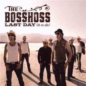 The BossHoss - Last Day (Do Or Die)