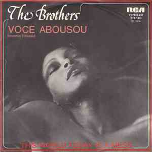 The Brothers - Voce Abousou (Comme L'Oiseau) / This World Today Is A Mess