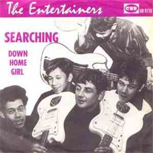 The Entertainers  - Searching / Down Home Girl