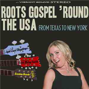 The Light Crust Doughboys & Grant Maloy Smith - Roots Gospel 'Round The USA ...