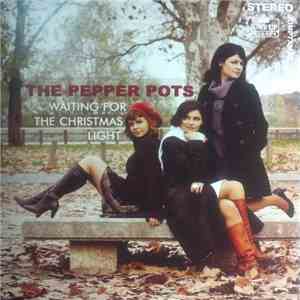 The Pepper Pots - Waiting For The Christmas Light