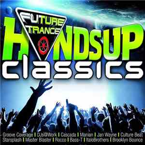 Various - Future Trance - Hands Up Classics