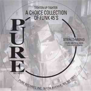 Various - Tighten Up Tighter: A Choice Collection Of Funk 45's