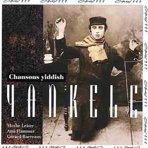 Ami Flammer, Moshe Leiser, Gérard Barreaux - Yankele (Chansons Yiddish)