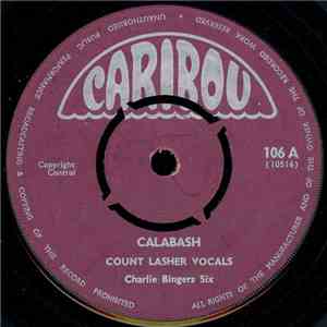 Charlie Binger's Six / Count Lasher's Calypso Quintet - Calabash / Dalvey G ...