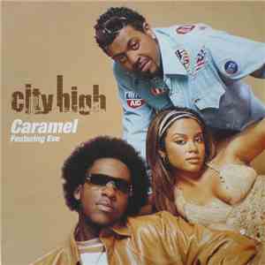 City High Featuring Eve  - Caramel