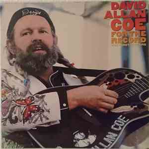 David Allan Coe - For The Record - The First 10 Years