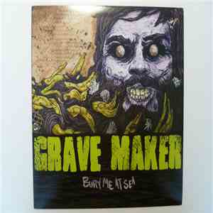 Grave Maker - Bury Me At Sea