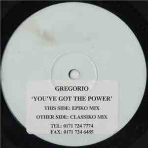 Gregorio - You've Got The Power
