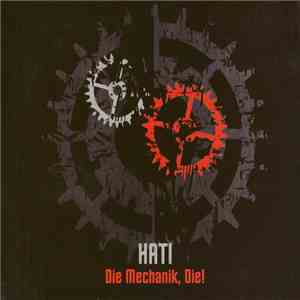 Hati - Die Mechanik, Die!