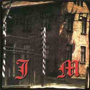 J M - Arbeit Macht Frei!