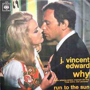 J. Vincent Edward - Why / Run To The Sun