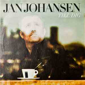 Jan Johansen - Till Dig