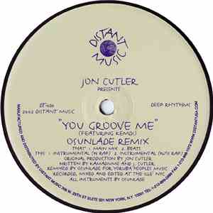 Jon Cutler Featuring Kemdi - You Groove Me (Osunlade Remixes)