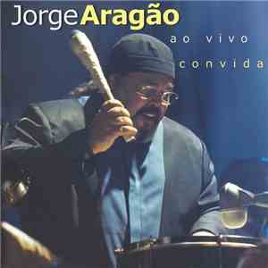 Jorge Aragão - Ao Vivo Convida