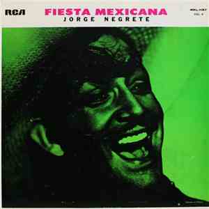 Jorge Negrete - Fiesta Mexicana Vol. II