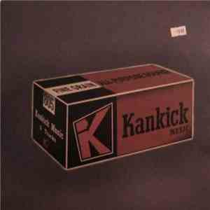 Kan Kick - On The Lookout / Don't Fight That / A Sight For Sore Eyes