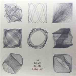 La Boum Fatale - Holygram
