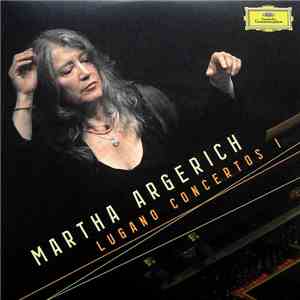 Martha Argerich - Lugano Concertos I
