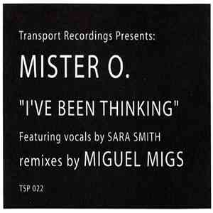 Mister O - I've Been Thinking