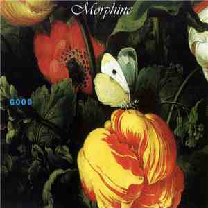 Morphine  - Good
