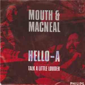 Mouth & MacNeal - Hello-A / Talk A Little Louder