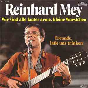 Reinhard Mey - Wir Sind Alle Lauter Arme, Kleine Würstchen