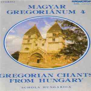 Schola Hungarica - Magyar Gregoriánum 4 (Gregorian Chants From Hungary)