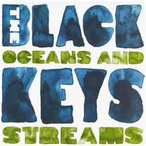 The Black Keys - Oceans And Streams