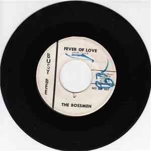 The Bossmen  - Fever Of Love