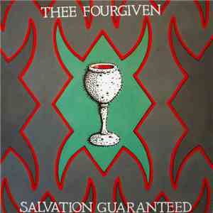 Thee Fourgiven - Salvation Guaranteed